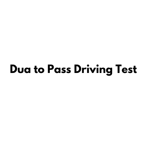 Dua to Pass Driving Test