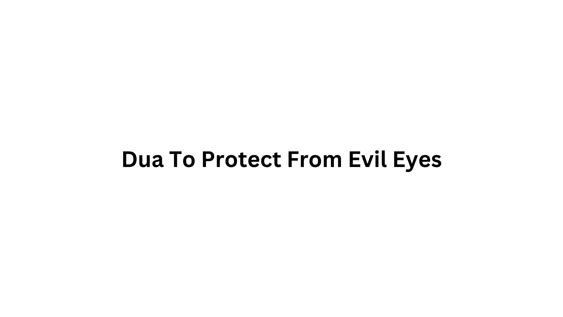 Dua to protect from evil eye